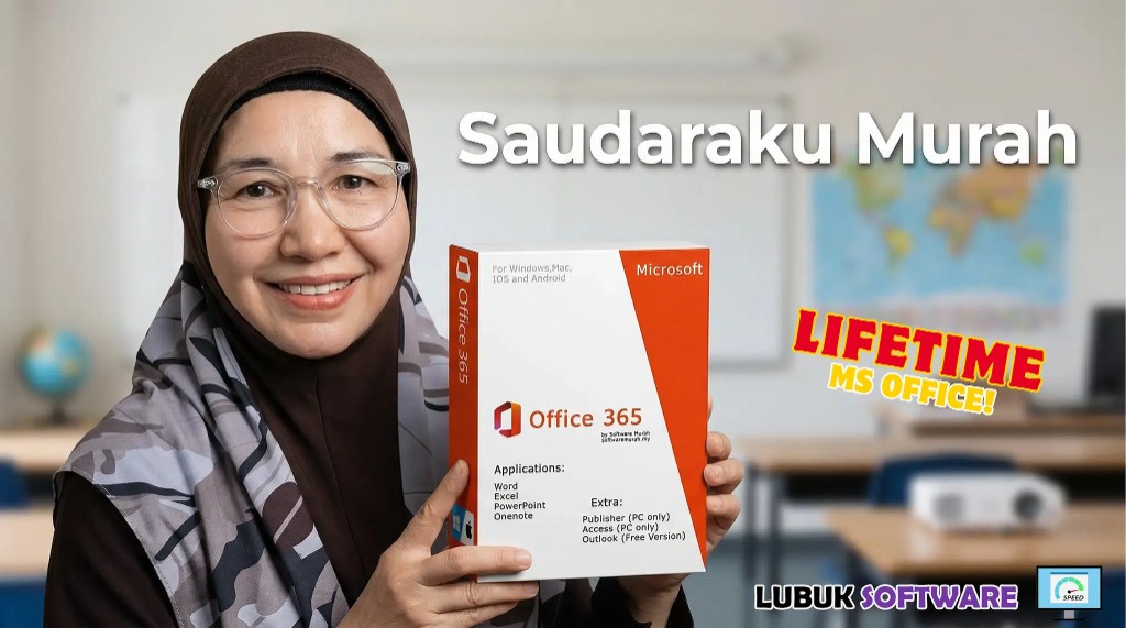 Saudaraku Murah — Lifetime MS Office — Lubuk Software — Office 365